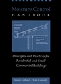 Moisture Control Handbook: Principles and Practices for Residential and Small Commercial Buildings - ISBN 9780471318637