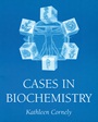 Cases in Biochemistry - ISBN 9780471322832