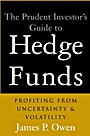 The Prudent Investors Guide to Hedge Funds: Profiting from Uncertainty and Volatility - ISBN 9780471323365
