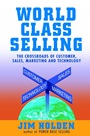 World Class Selling: The Crossroads of Customer, Sales, Marketing and Technology - ISBN 9780471326052
