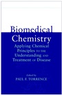 Biomedical Chemistry: Applying Chemical Principles to the Understanding and Treatment of Disease - ISBN 9780471326335