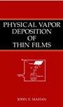 Physical Vapor Deposition of Thin Films - ISBN 9780471330011