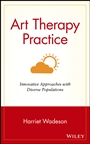 Art Therapy Practice: Innovative Approaches with Diverse Populations - ISBN 9780471330585