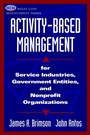 Activity–Based Management: For Service Industries, Government Entities, and Nonprofit Organizations - ISBN 9780471331582