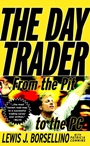 The Day Trader: From the Pit to the PC - ISBN 9780471332657