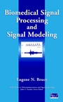 Biomedical Signal Processing and Signal Modeling - ISBN 9780471345404