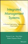 Integrated Management Systems: A Practical Approach to Transforming Organizations - ISBN 9780471345954