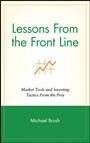 Lessons From the Front Line: Market Tools and Investing Tactics From the Pros - ISBN 9780471350170