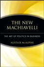 The New Machiavelli: The Art of Politics in Business - ISBN 9780471350958
