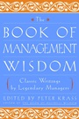 The Book of Management Wisdom: Classic Writings by Legendary Managers - ISBN 9780471354871