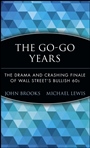 The Go–Go Years: The Drama and Crashing Finale of Wall Streets Bullish 60s - ISBN 9780471357551