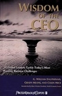 Wisdom of the CEO: 29 Global Leaders Tackle Todays Most Pressing Business Challenges - ISBN 9780471357629