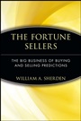 The Fortune Sellers: The Big Business of Buying and Selling Predictions - ISBN 9780471358442