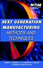 Next Generation Manufacturing: Methods and Techniques - ISBN 9780471360063