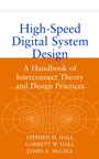 High–Speed Digital System Design: A Handbook of Interconnect Theory and Design Practices - ISBN 9780471360902