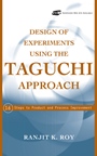 Design of Experiments Using The Taguchi Approach: 16 Steps to Product and Process Improvement - ISBN 9780471361015