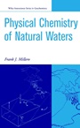 The Physical Chemistry of Natural Waters - ISBN 9780471362784