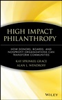 High Impact Philanthropy: How Donors, Boards, and Nonprofit Organizations Can Transform Communities - ISBN 9780471369189