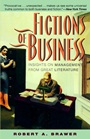 Fictions of Business: Insights on Management from Great Literature - ISBN 9780471371687