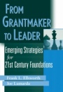 From Grantmaker to Leader: Emerging Strategies for Twenty–First Century Foundations - ISBN 9780471380580