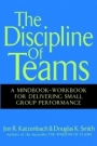 The Discipline of Teams: A Mindbook–Workbook for Delivering Small Group Performance - ISBN 9780471382546