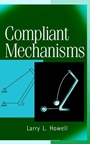 Compliant Mechanisms - ISBN 9780471384786