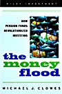 The Money Flood: How Pension Funds Revolutionized Investing - ISBN 9780471384830