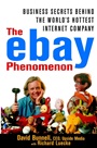 The ebay Phenomenon: Business Secrets Behind the Worlds Hottest Internet Company - ISBN 9780471384908