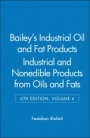 Baileys Industrial Oil and Fat Products: Industrial and Nonedible Products from Oils and Fats - ISBN 9780471385462