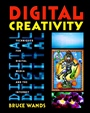 Digital Creativity: Techniques for Digital Media and the Internet - ISBN 9780471390572