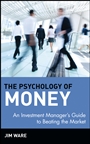 The Psychology of Money: An Investment Managers Guide to Beating the Market - ISBN 9780471390749