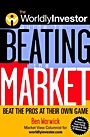 The WorldlyInvestor Guide to Beating the Market: Beat the Pros at Their Own Game - ISBN 9780471394266