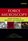Force Microscopy: Applications in Biology and Medicine - ISBN 9780471396284
