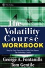 The Volatility Course: Workbook: Step–by–Step Exercises to Help You Master The Volatility Course - ISBN 9780471398172