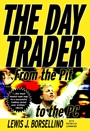 The Day Trader: From the Pit to the PC - ISBN 9780471401612
