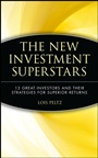 The New Investment Superstars: 13 Great Investors and Their Strategies for Superior Returns - ISBN 9780471403135