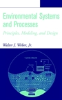 Environmental Systems and Processes: Principles, Modeling, and Design - ISBN 9780471405184