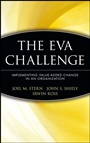 The EVA Challenge: Implementing Value–Added Change in an Organization - ISBN 9780471405559