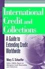 International Credit and Collections: A Guide to Extending Credit Worldwide - ISBN 9780471406754