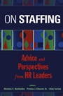 On Staffing: Advice and Perspectives from HR Leaders - ISBN 9780471410690