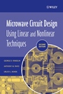 Microwave Circuit Design Using Linear and Nonlinear Techniques - ISBN 9780471414797
