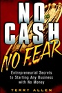 No Cash, No Fear: Entrepreneurial Secrets to Starting Any Business with No Money - ISBN 9780471415329