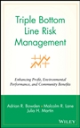 Triple Bottom Line Risk Management: Enhancing Profit, Environmental Performance, and Community Benefits - ISBN 9780471415572
