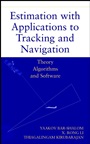 Estimation with Applications to Tracking and Navigation: Theory Algorithms and Software - ISBN 9780471416555
