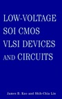 Low–Voltage SOI CMOS VLSI Devices and Circuits - ISBN 9780471417774