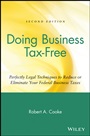 Doing Business Tax–Free: Perfectly Legal Techniques to Reduce or Eliminate Your Federal Business Taxes - ISBN 9780471418214