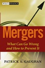 Mergers: What Can Go Wrong and How to Prevent It - ISBN 9780471419006