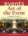 Art of the Event: Complete Guide to Designing and Decorating Special Events - ISBN 9780471426868