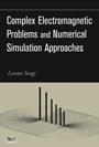 Complex Electromagnetic Problems and Numerical Simulation Approaches - ISBN 9780471430629