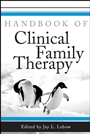 Handbook of Clinical Family Therapy - ISBN 9780471431343